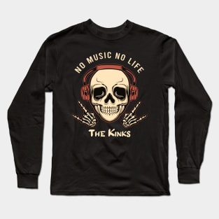 No music no life the kinks Long Sleeve T-Shirt
